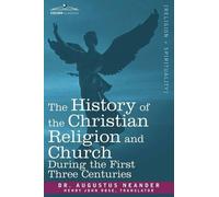 Augustus Neande The History of the Christian Religion and Church Dur (Tascabile)