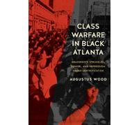 Augustus Wood Class Warfare in Black Atlanta (Tascabile)