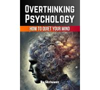 Auke de Haan Overthinking Psychology Book: How to Quiet Your Mind an (Tascabile)