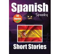 Auke de Haan Sk 50 Short Spooky Storiеs in Spanish A Bilingual Journ (Tascabile)
