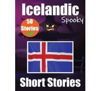 Auke de Haan Sk 50 Spooky Short Stories in Icelandic A Bilingual Jou (Tascabile)