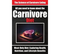 Auke de Haan Sk Everything You Need to Know About the Carnivore Diet (Tascabile)