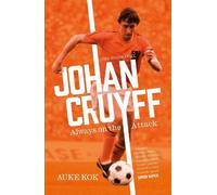 Auke Kok Johan Cruyff: Always on the Attack (Copertina rigida)