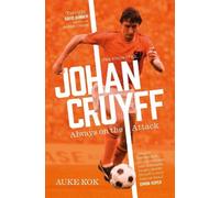 Auke Kok Johan Cruyff: Always on the Attack (Tascabile)