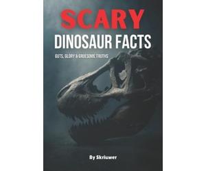 Auke Yahia Fathy Jennifer Joseph Scary Dinosaur Facts (Tascabile)