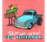 Aukerman, Ted - Skip Was Here