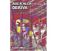 Aula alla deriva. Vol. 1 - Umezu Kazuo
