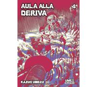 AULA ALLA DERIVA. VOL. 4 - UMEZU KAZUO - Star Comics