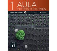 Aula Internacional plus 1 (A1). Libro Del Alumno: Libro Del Alumno + Audios Y Ví