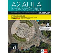 Aula internacional Plus A2 - Hybride Ausgabe: Deutsche Ausgabe. Kursbuch mit Audios und Videos + Lizenzcode für die Digitale Ausgabe im Campus Difusión