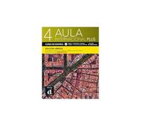AULA INTERNACIONAL PLUS 4 VERSION HYBRIDA - (9788419236098) + Materiali didattici - Rebillo