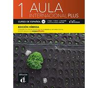 Aula Internacional Plus 1 Ed. híbrida L. del alumno: curso de español