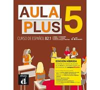 Aula Plus 5 B2.1 - Edición híbrida - Libro del alumno