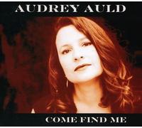Auld, Audrey - Come Find Me