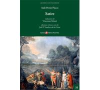 Aulo Flacco Persio. - Le satire.