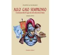 Aulo Gaio Sempronio. Il centurione della XI Legio che entrò nella storia di Miylae