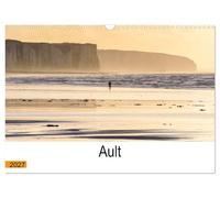 Ault aux portes de la Baie de Somme (Calendrier mural 2027 DIN A3 vertical), CALVENDO calendrier mensuel: Ault, une ville remarquable aux portes de la Baie de Somme