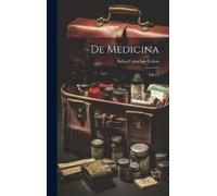 Aulus Cornelius Celsus De Medicina (Copertina rigida)