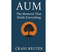 AUM: The Moment That Holds Everything