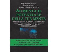 Aumenta il potenziale della tua mente. Purificazione delle mente-