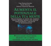 Aumenta il Potenziale della Tua Mente. Purificazione delle Mente-Guarire con la