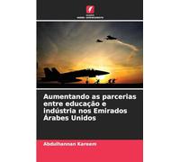 Aumentando as parcerias entre educação e indústria nos Emirados Árabes Unidos