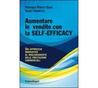 Aumentare le vendite con la self-efficacy. Un approccio innovativo al miglioramento delle prestazioni commerciali