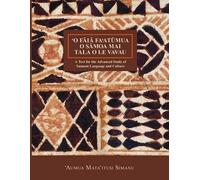 Aumua Mataitusi Sima Papalii 'Aumua M 'O Faia Fa'atumua O Samoa Mai (Tascabile)