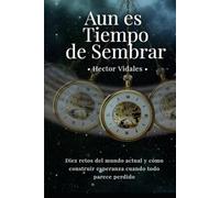 Aun es Tiempo de Sembrar