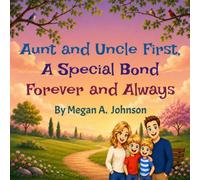 Aunt and Uncle First, A Special Bond Forever and Always