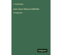 Aunt Jane's Nieces at Millville: in large print