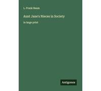 Aunt Jane's Nieces in Society: in large print