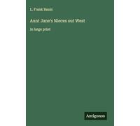 Aunt Jane's Nieces out West: in large print