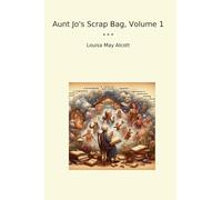 Aunt Jo's Scrap Bag, Volume 1