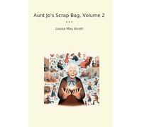 Aunt Jo's Scrap Bag, Volume 2