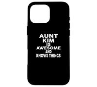 Aunt KIM Is Awesome And Knows Things Shirt KIM Custodia per iPhone 16 Pro Max