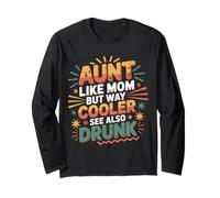 Aunt Like Mom But Way Cooler See Also Drunk - Maglia a Manica