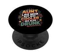 Aunt Like Mom But Way Cooler See Also Drunk - PopSockets PopGrip Adesivo