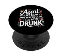 Aunt Like Mom But Way Cooler See Also Drunk - PopSockets PopGrip Adesivo