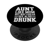 Aunt Like Mom But Way Cooler See Also Drunk - PopSockets PopGrip Adesivo