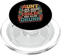 Aunt Like Mom But Way Cooler See Also Drunk - PopSockets PopGrip per MagSafe