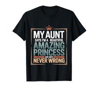 Aunt Says I'm a Beautiful Amazing Princess -- Maglietta
