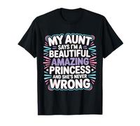 Aunt Says I'm a Beautiful Amazing Princess - Maglietta