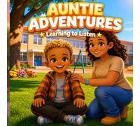 Auntie Adventures: Learning to Listen