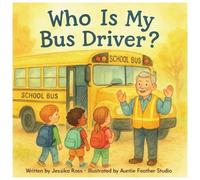 Auntie Feather Studio Jessika Ross Who is my Bus Driver? (Tascabile)