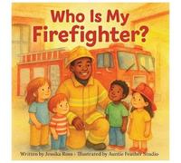 Auntie Feather Studio Jessika Ross Who Is My Firefighter? (Tascabile)