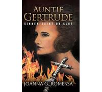 Auntie Gertrude: Sinner-Saint or Slut