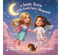 Auntie Kora and the Tooth Fairy Sleepover