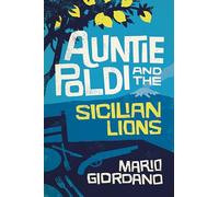 Auntie Poldi and the Sicilian: A charming detective takes on Sicily's underworld in the perfect summer read