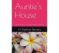 Auntie's House: Lessons From Loving Other People's Children